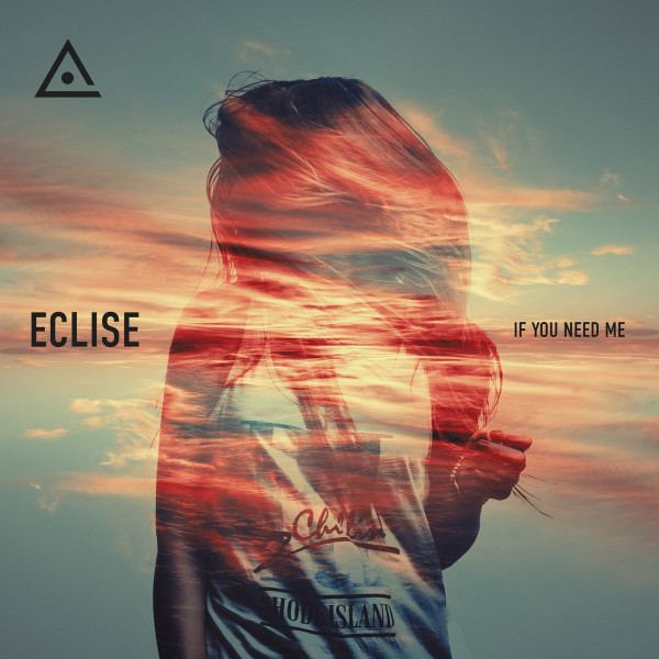 Eclise - If You Need Me