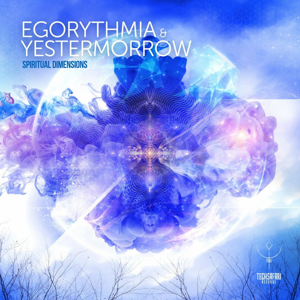 Egorythmia & Yestermorrow - Spiritual Dimensions