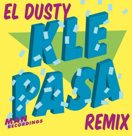 El Dusty - K Le Pasa