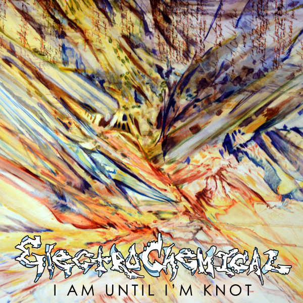 Electrochemical - Everything is a Goddamn Fractal