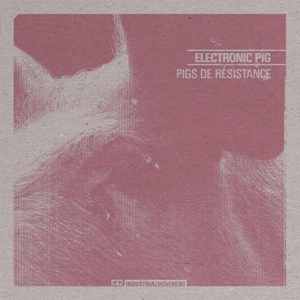 Electronic Pig - Whitest Tightest