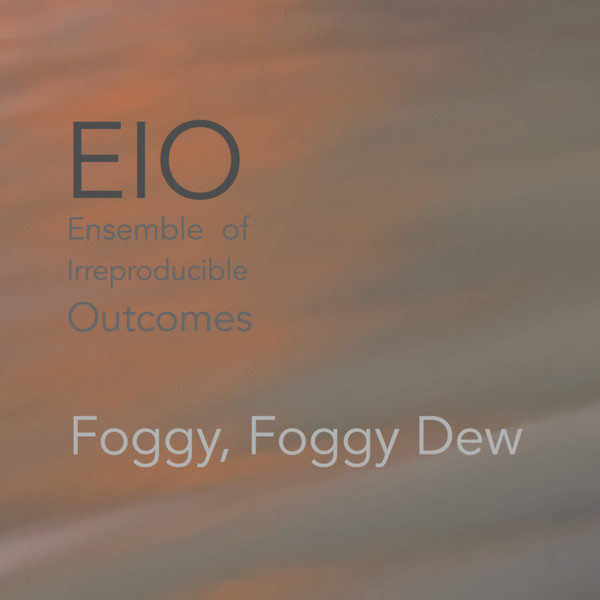 Ensemble of Irreproducible Outcomes - Foggy, Foggy Dew