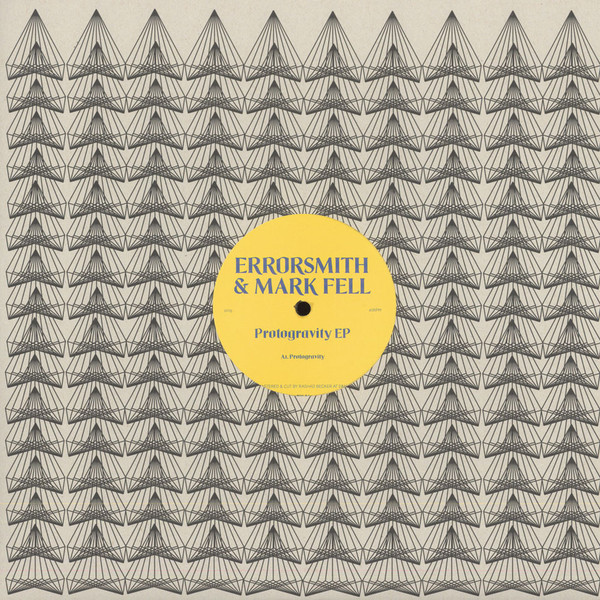 Errorsmith & Mark Fell - Protogravity