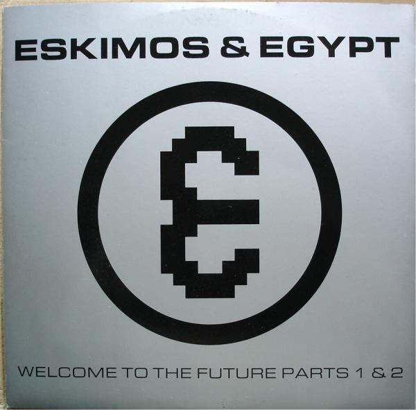 Eskimos & Egypt - Welcome to the Future