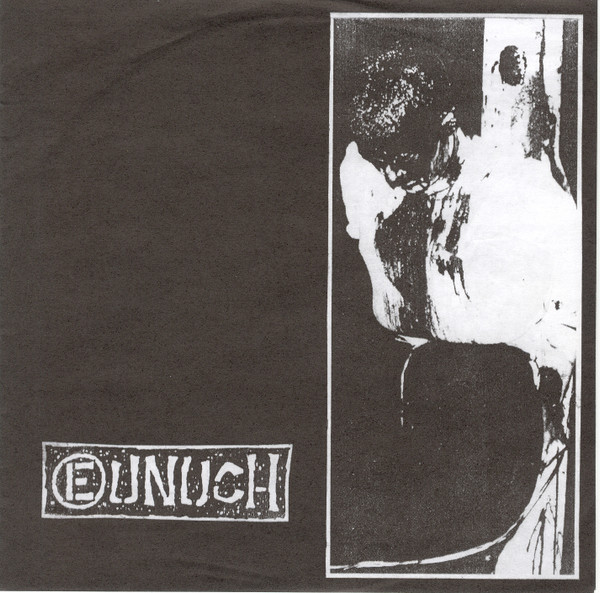 Eunuch/Seven Minutes of Nausea - Eunuch-Whose Generation
