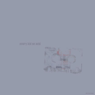 Every Kid On Acid - Llaika