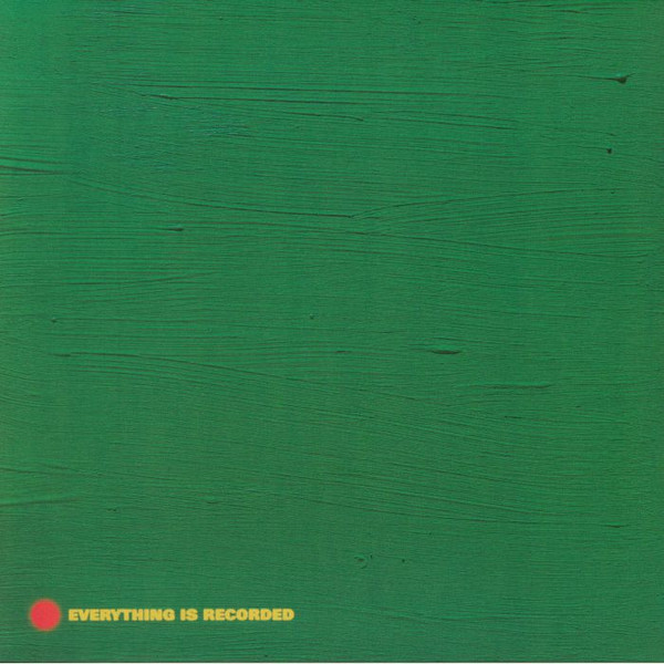 Everything Is Recorded - Never Felt Better