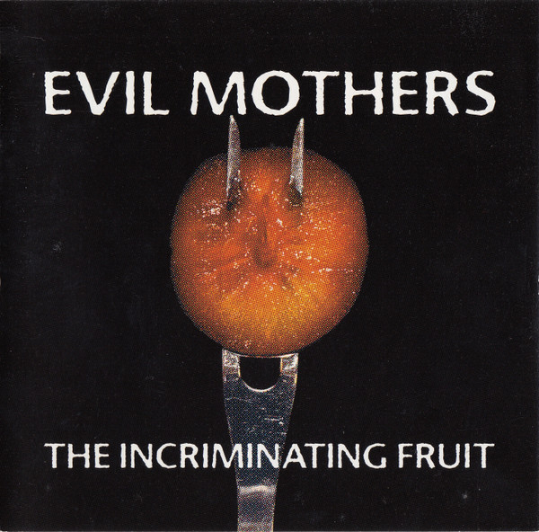 Evil Mothers - Spider Sex and Car Wrecks