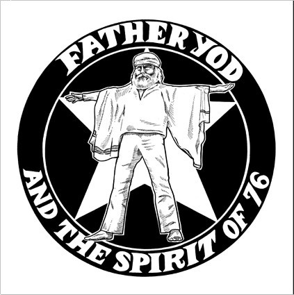 Father Yod and the Spirit of '76 - Home