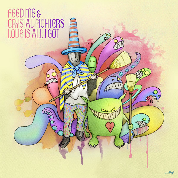 Feed Me & Crystal Fighters - Love Is All I Got - Original Mix