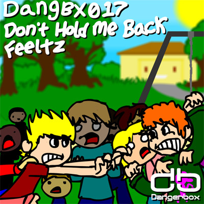 Feeltz - Don't Hold Me Back (Original Mix)