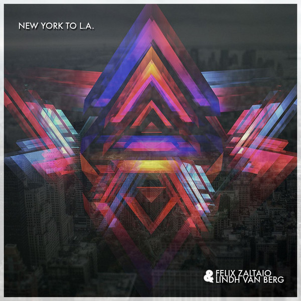 Felix Zaltaio - New York To L.A. - Original Mix