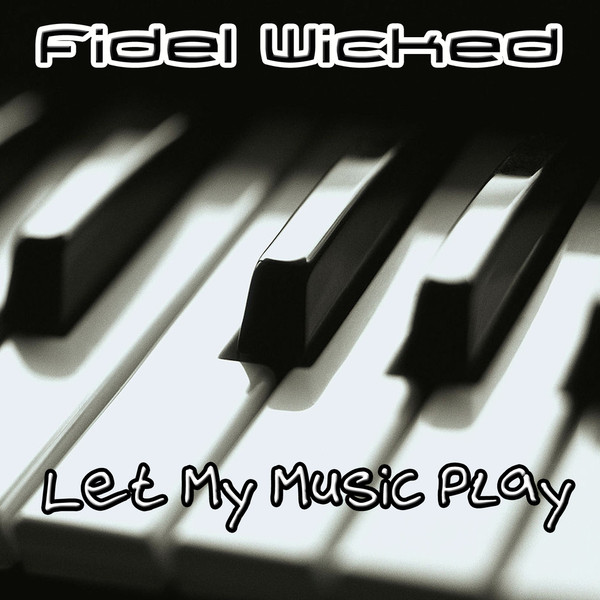 Fidel Wicked - Welcome!