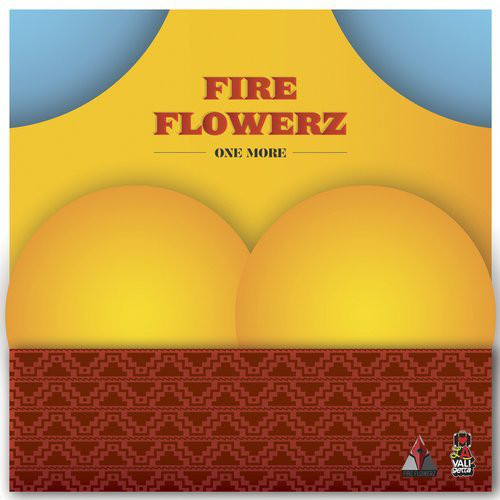 Fire Flowerz - U Got 2