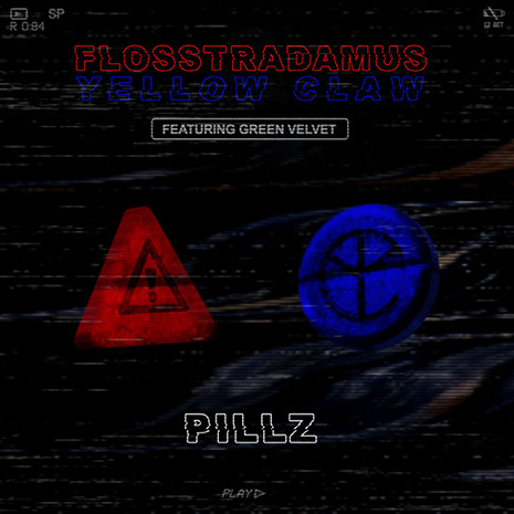Flosstradamus & Yellow Claw - Pillz