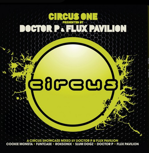 Flux Pavilion & Doctor P - Circus Records Mixtape Dec '11