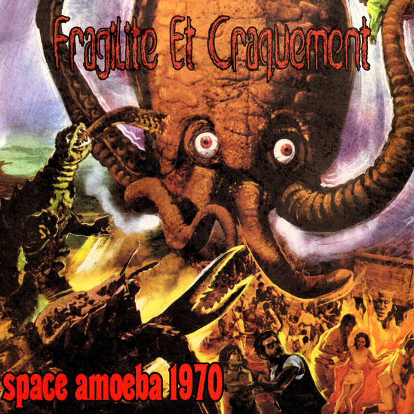 Fragilite Et Craquement - Space Amoeba 1970