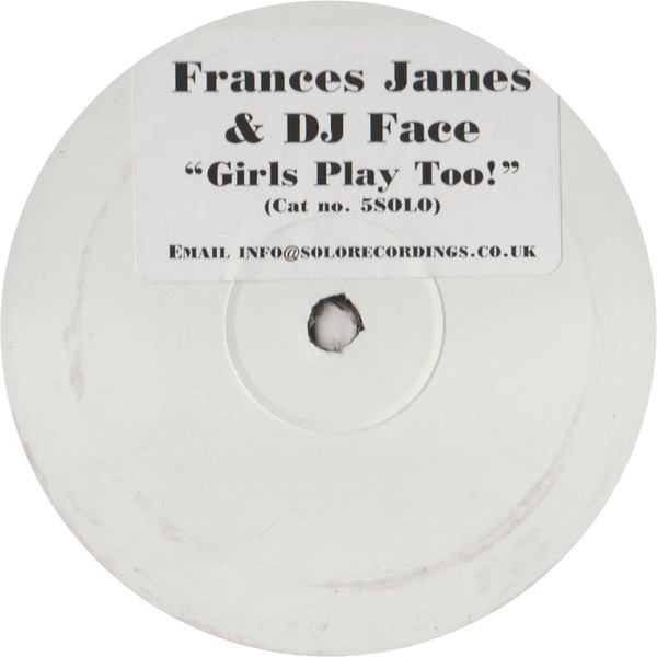 Frances James & DJ Face - Girls Play Too