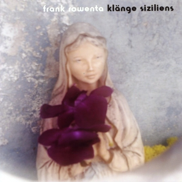 Frank Rowenta - klänge siziliens