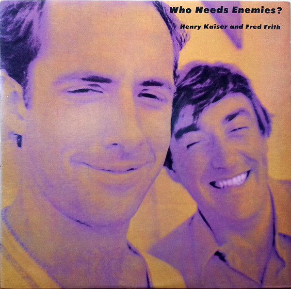Fred Frith & Henry Kaiser - Three Languages