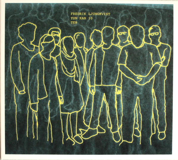 Fredrik Ljungkvist / Yun Kan 10 - Hold On To Your Hat!