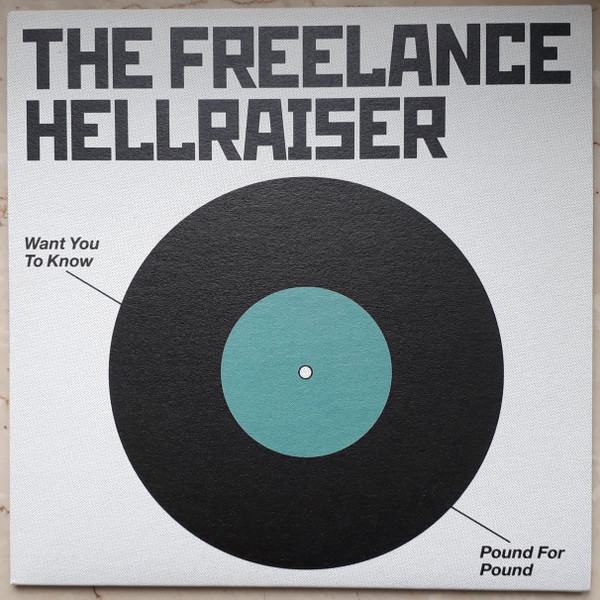 Freelance Hellraiser - Want You To Know