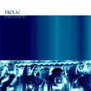 Frolic - Breathing In My Soul