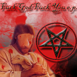 Fuck God And Fuck You - hi