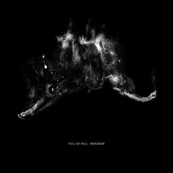 Full of Hell & Merzbow - Burst Synapse