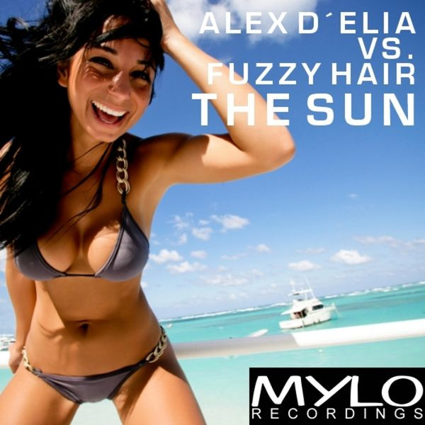 Fuzzy Hair & Alex D'Elia - The Sun (Original Mix)