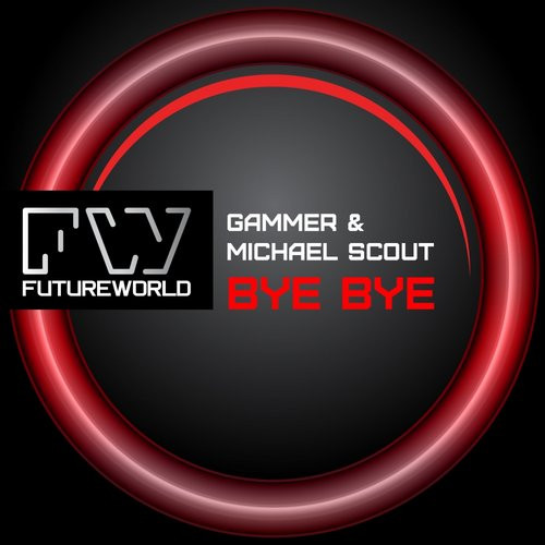 Gammer & Michael Scout - Bye Bye (Mykool Bootleg)