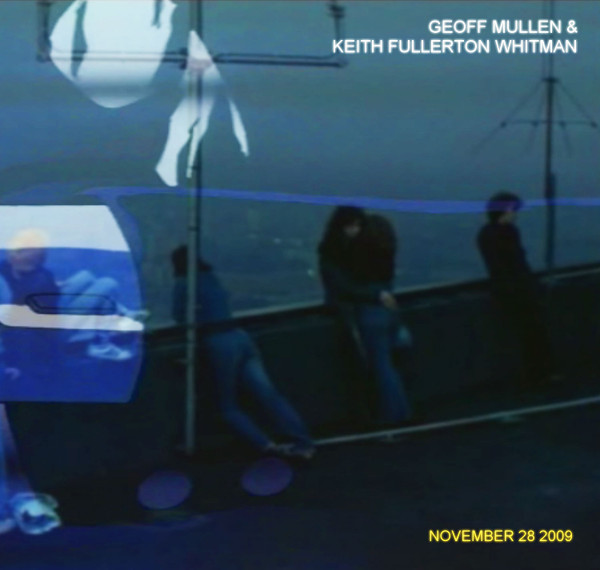 Geoff Mullen & Keith Fullerton Whitman - #01.3
