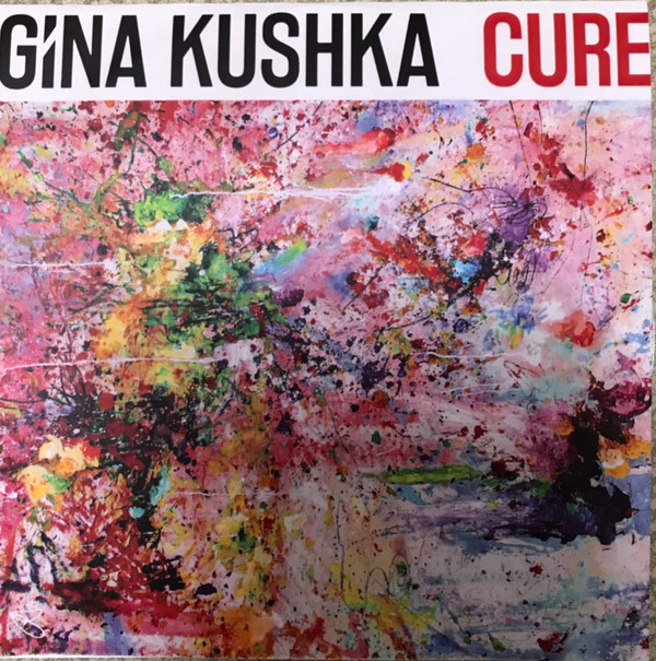 Gina Kushka - Cure