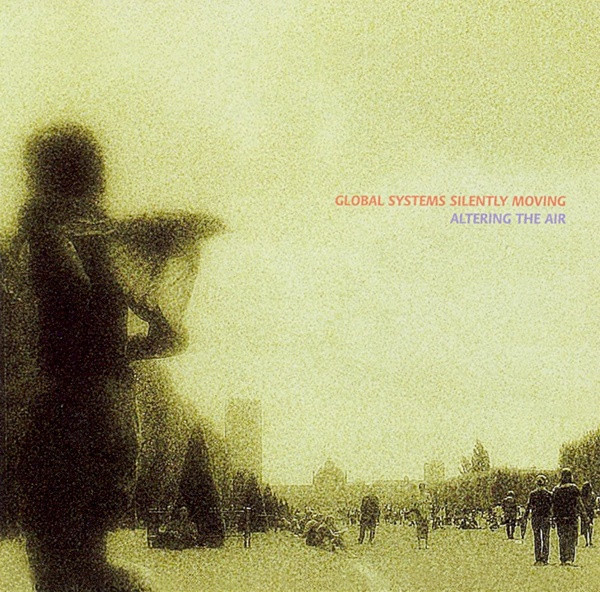 Global Systems Silently Moving - Movement Three
