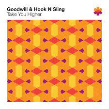Goodwill & Hook N Sling - Take You Higher (Club Mix)