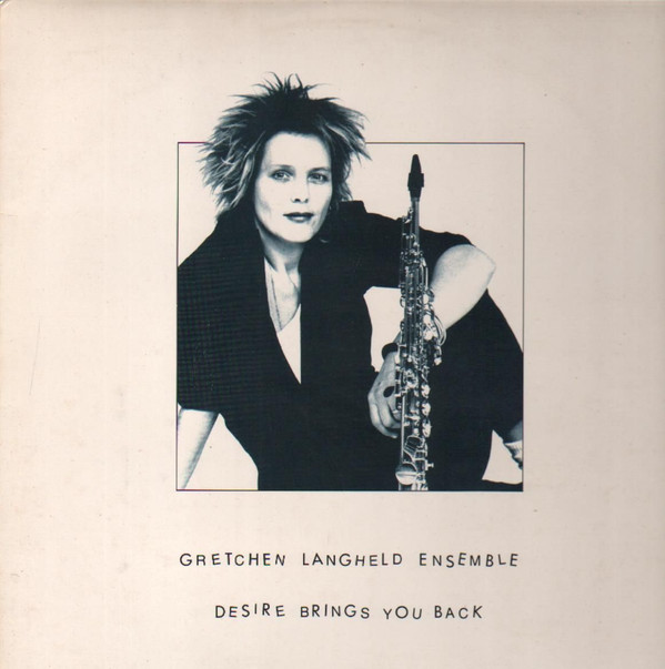 Gretchen Langheld - Desire Brings You Back Again