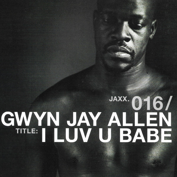 Gwyn Jay Allen - I Love You Babe