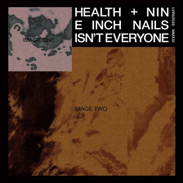 HEALTH & Nine Inch Nails - Isn't Everyone