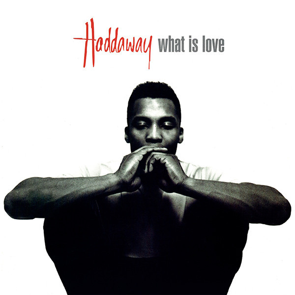 Haddaway - What Is Love