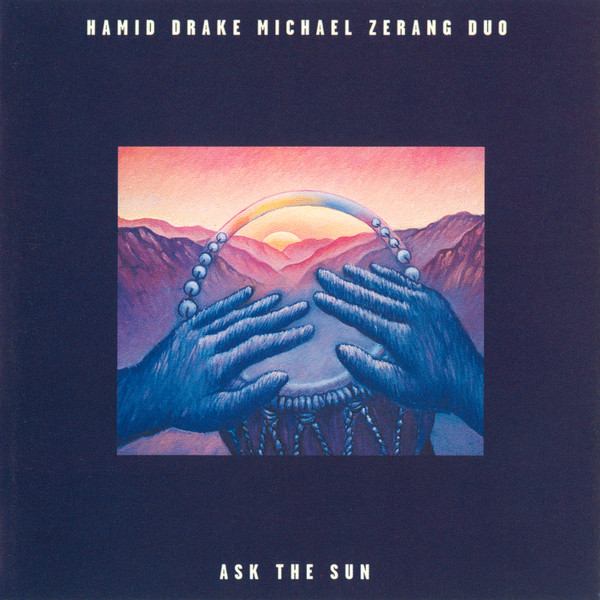Hamid Drake / Michael Zerang - The Wisdom Sisters