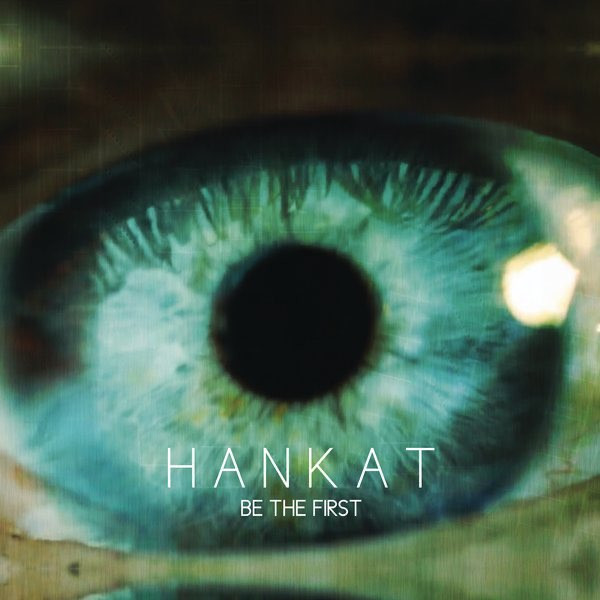 Hankat - Be The First - Radio Edit
