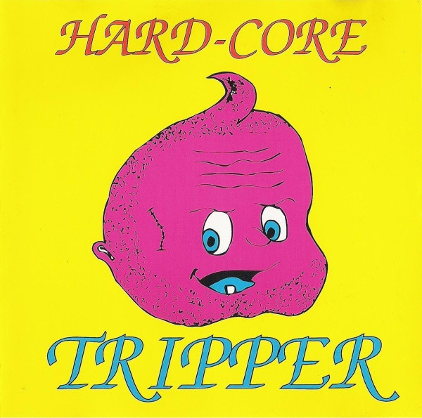 Hardcore Tripper - Fuck A Duck