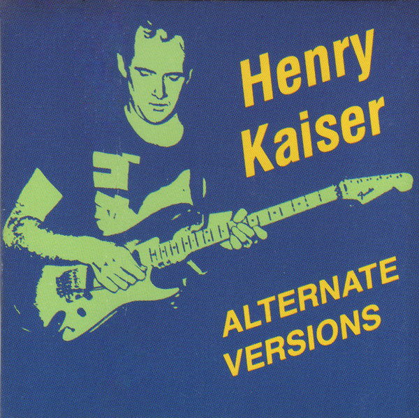 Henry Kaiser - All Aboard For Futuresville!