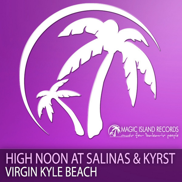 High Noon At Salinas & Kyrst - Virgin Kyle Beach