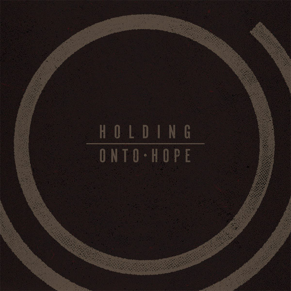 Holding Onto Hope - We are the Beacons