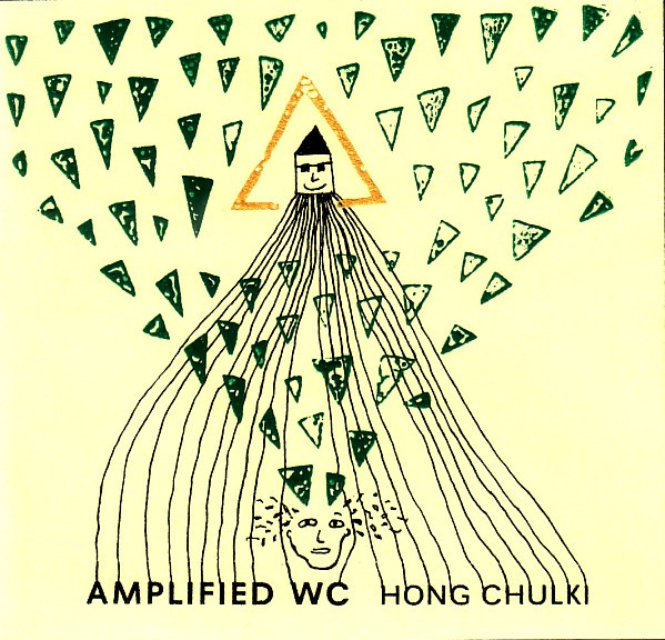 Hong Chulki - Amplified WC