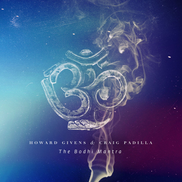 Howard Givens & Craig Padilla - Awakened Consciousness