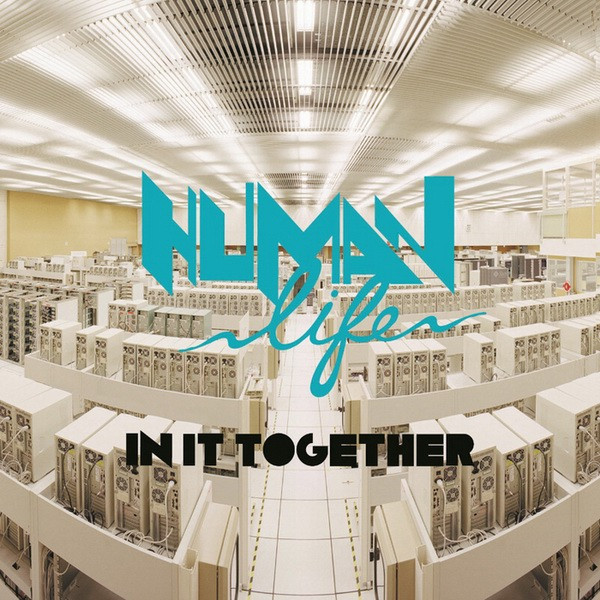 Human Life - In It Together (Original Mix)