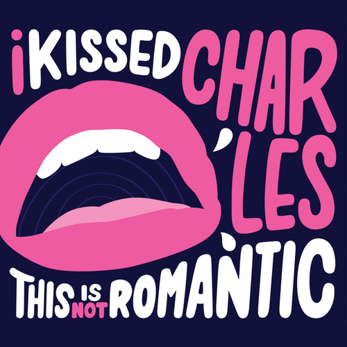 I Kissed Charles - Let's French Tonight