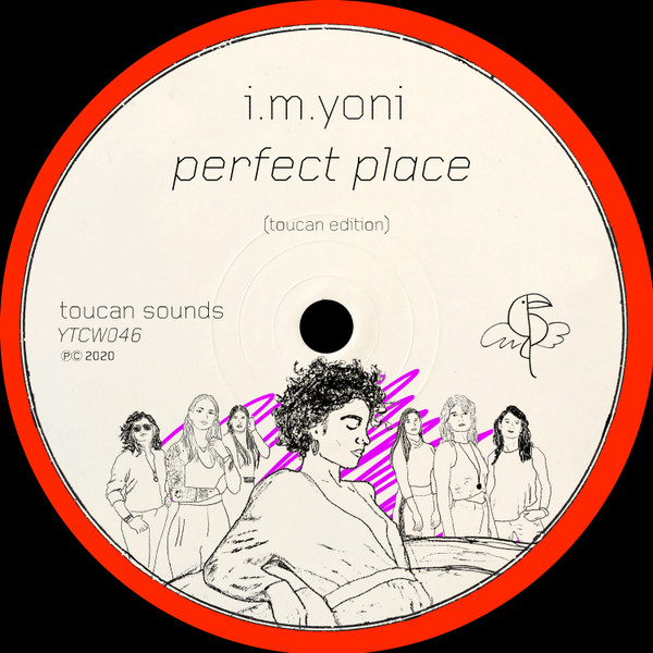 I.M YONI & Yasmin - Perfect Place (Toucan Sounds Edit [Mixed])